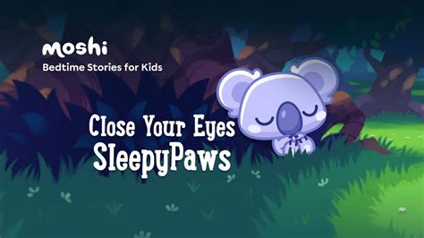 moshi story|Calming Stories to Help Kids Sleep I Close Your Eyes SleepyPaws